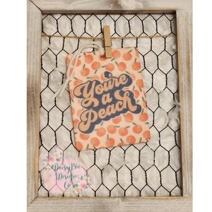 You're a Peach Felt Car Air Freshener